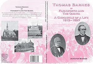 Thomas Barnes of Farnworth and The Quinta A Chronicle of a Life 1812 1897