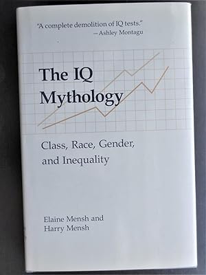 Bild des Verkufers fr THE IQ MYTHOLOGY Class, Race, Gender, and Inequality zum Verkauf von Douglas Books