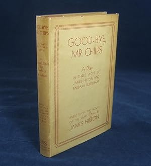 Seller image for GOOD-BYE MR. CHIPS: a Play in Three acts. Based upon the novel of the same name by James Hilton for sale by Lakin & Marley Rare Books ABAA