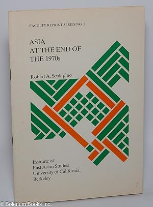 Image du vendeur pour Asia at the end of the 1970s. Reprinted from Foreign Affairs, an American quarterly review mis en vente par Bolerium Books Inc.