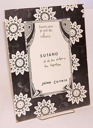 Imagen del vendedor de Sutano; el de las purgas y los lagartijos (cuento para pi eich dis y crticos) a la venta por Bolerium Books Inc.