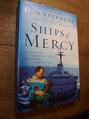 Bild des Verkufers fr Ships Of Mercy: The Remarkable Fleet Bringing Hope To The World's Forgotten Poor zum Verkauf von Hill Country Books