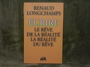 Seller image for Ecrire Le Reve De La Realite, La Realite Du Reve for sale by La Bouquinerie  Dd