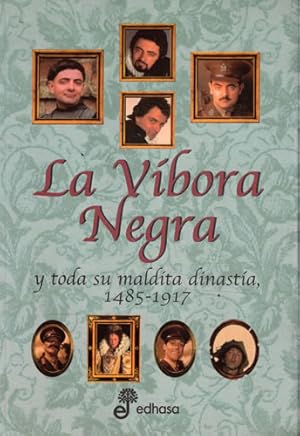 Seller image for La Vbora Negra y toda su maldita dinasta, 1485-1917 for sale by Librera Cajn Desastre