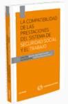 Seller image for La compatibilidad de las prestaciones del sistema de Seguridad Social y el Trabajo for sale by Agapea Libros