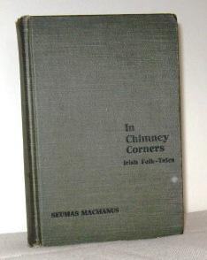 In Chimney Corners, Merry Tales of Irish Folk Lore