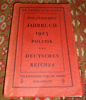 Imagen del vendedor de Politisches Jahrbuch 1925. Politik des deutschen Reiches. Mit einem Anhang: Bcherkunde der Zentrumspartei 1914/25. a la venta por Antiquariat Clement