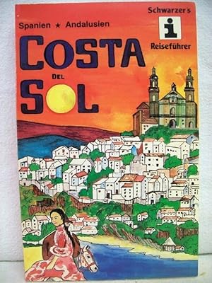 Costa del Sol : mit andalusischen Impressionen. Chefred.: Ewald Otto Schwarzer. Red.: Hanne-Rose ...