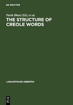 Bild des Verkufers fr The Structure of Creole Words : Segmental, Syllabic and Morphological Aspects zum Verkauf von AHA-BUCH GmbH