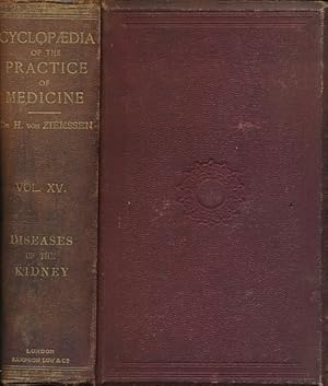 Imagen del vendedor de Cyclopaedia of the Practice of Medicine. Volume XV. Diseases of the Kidney a la venta por Barter Books Ltd