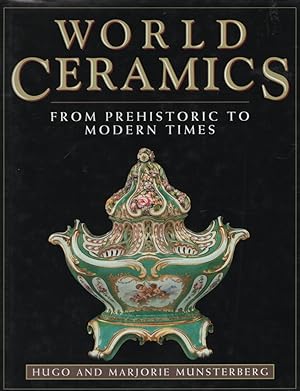 Seller image for World Ceramics : from Prehistoric to Modern Times for sale by Dromanabooks
