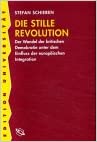 Bild des Verkufers fr Die stille Revolution. Der Wandel der britischen Demokratie unter dem Einfluss der europischen Integration. zum Verkauf von Antiquariat Heinzelmnnchen