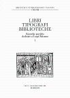 Libri, tipografi, biblioteche. Ricerche storiche dedicate a Luigi Balsamo.