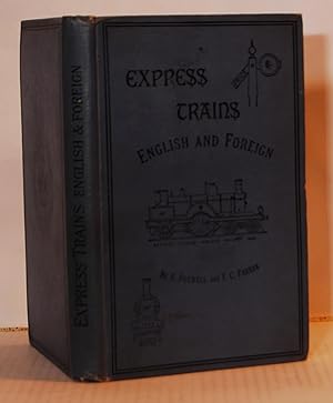 Express Trains English and Foreign. Being a Statistical Account of all the Express Trains in the ...
