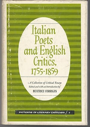 Seller image for Italian Poets and English Critics, 1755-1859: A Collection of Critical Essays (Patterns of Literary Criticism Series, #7) for sale by Dorley House Books, Inc.