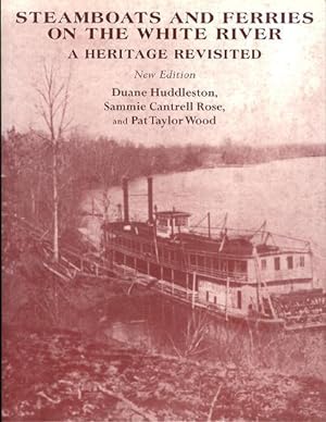 Bild des Verkufers fr Steamboats and Ferries on the White River: a heritage revisited zum Verkauf von ReREAD Books & Bindery