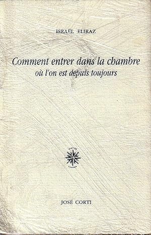 Imagen del vendedor de Comment entrer dans la chambre o l'on est depuis toujours a la venta por ARTLINK