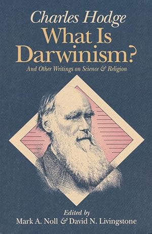 Seller image for What is Darwinism? And Other Writings on Science and Religion for sale by Good Books In The Woods