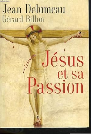 Image du vendeur pour JESUS ET SA PASSION mis en vente par Le-Livre