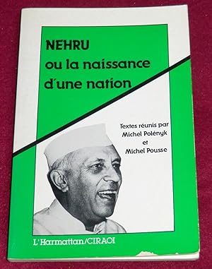 Image du vendeur pour NEHRU OU LA NAISSANCE D'UNE NATION mis en vente par LE BOUQUINISTE