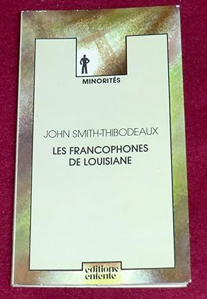 Image du vendeur pour LES FRANCOPHONES DE LOUISIANE mis en vente par LE BOUQUINISTE