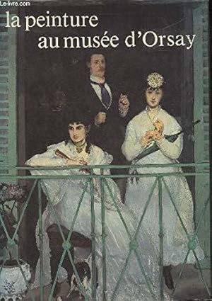 Imagen del vendedor de La peinture au musee d'Orsay a la venta por JLG_livres anciens et modernes