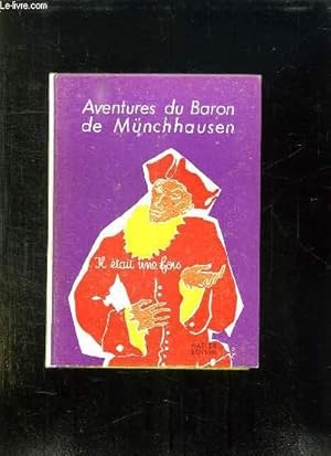 Seller image for IL ETAIT UNE FOIS . AVENTURES DU BARON DE MUNCHHAUSEN. for sale by Le-Livre