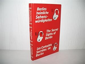 Berlins heimliche Sehenswürdigkeiten. The secret sights of Berlin. Les Curiosites Secretes de Ber...