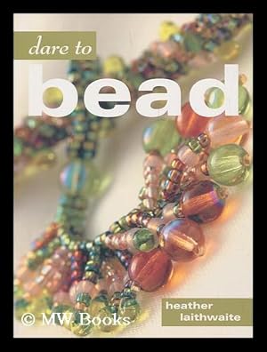 Seller image for Dare to bead for sale by MW Books