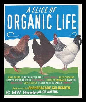 Seller image for A slice of organic life for sale by MW Books