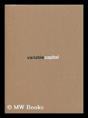 Seller image for Variable capital / [authors, David Campbell, Mark Durden] for sale by MW Books