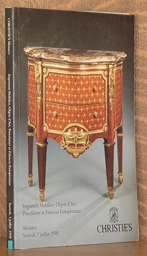 Seller image for IMPORTANT MOBILIER, OBJETS D'ART, PORCELAINES ET FAIENCES EUROPEENNES - CHRISTIE'S MONACO JULY 1 1995 for sale by Andre Strong Bookseller