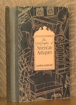 Seller image for THE GEOGRAPHY OF AMERICAN ANTIQUES for sale by Andre Strong Bookseller