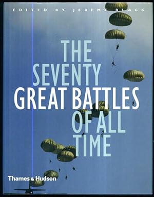 The Seventy Great Battles of All Time