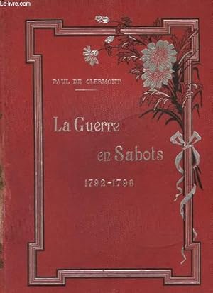 Imagen del vendedor de LA GUERRE EN SABOTS 1792-1796 a la venta por Le-Livre