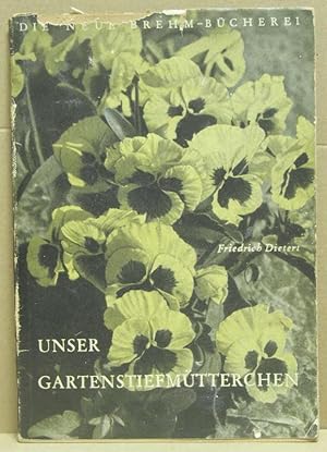 Unser Gartenstiefmütterchen. (Neue Brehm-Bücherei 76)
