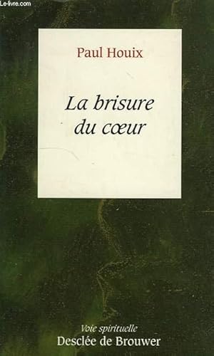 LA BRISURE DU COEUR