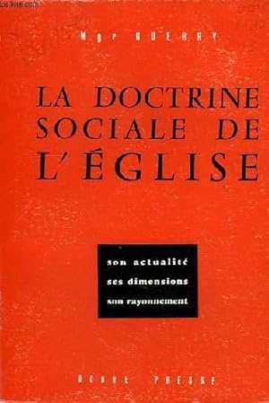 Seller image for LA DOCTRINE SOCIALE DE L'EGLISE, SON ACTUALITE, SES DIMENSIONS, SON RAYONNEMENT for sale by Le-Livre