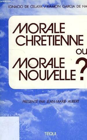 Immagine del venditore per MORALE CHRETIENNE OU MORALE NOUVELLE ? venduto da Le-Livre