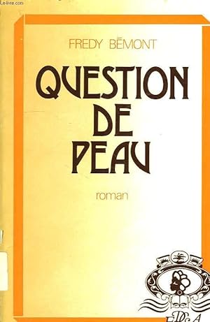 Seller image for QUESTION DE PEAU for sale by Le-Livre