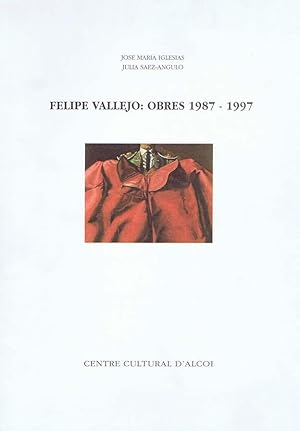 Seller image for FELIPE VALLEJO: OBRES 1987-1997 for sale by Librera Races