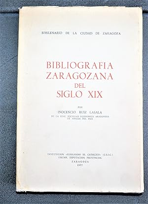 Bibliografía Zaragozana Del Siglo XIX.