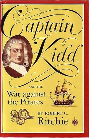Image du vendeur pour CAPTAIN KIDD AND THE WAR AGAINST THE PIRATES mis en vente par Jean-Louis Boglio Maritime Books