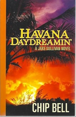 Seller image for Havana Daydreamin' (Jake Sullivan Novels) for sale by Hill Country Books