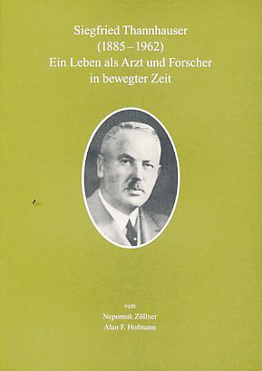 Siegfried Thannhauser (1885 - 1962) . ein Leben als Arzt und Forscher in bewegter Zeit. Hrsg. Fal...