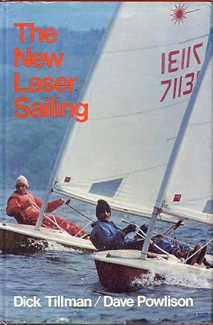 Seller image for THE NEW LASER SAILING for sale by Jean-Louis Boglio Maritime Books