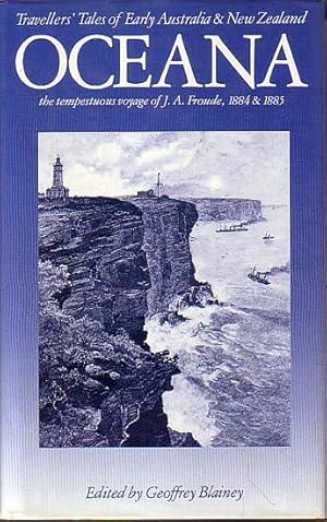 Seller image for OCEANA - Travellers' Tales of Early Australia & New Zealand, the tempestuous voyage of J.A. Froude, 1884 & 1885 for sale by Jean-Louis Boglio Maritime Books