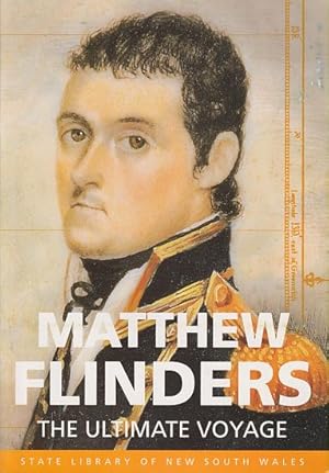 Seller image for MATTHEW FLINDERS - The Ultimate Voyage for sale by Jean-Louis Boglio Maritime Books