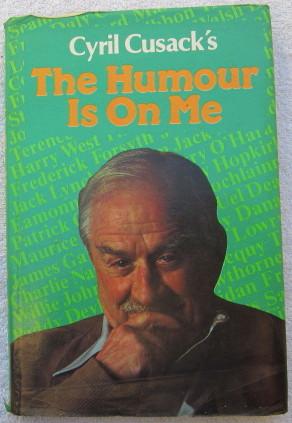 Image du vendeur pour Cyril Cusack's The Humour is on Me mis en vente par Glenbower Books