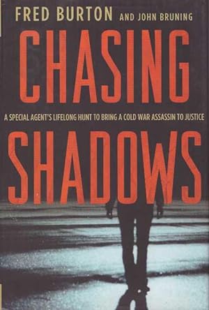 Imagen del vendedor de CHASING SHADOWS; A Special Agent's Lifelong Hunt to Bring a Cold War Assassin to Justice a la venta por High-Lonesome Books